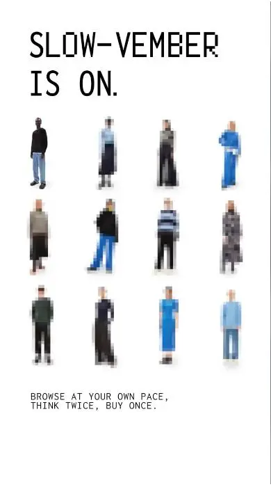 SLOW-VEMBER IS ON. Browse at your own pace, think twice, buy once. Blurred images of people in various outfits.