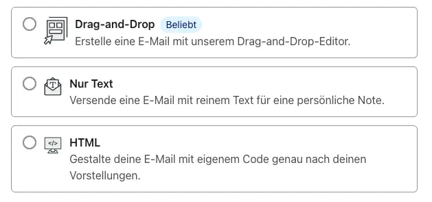 Optionen zur E-Mail-Erstellung: Drag-and-Drop, Nur Text, HTML.