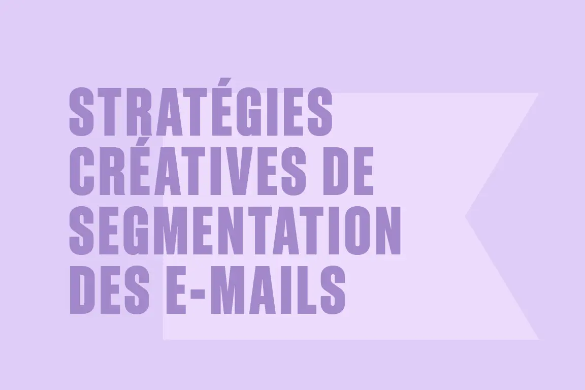 Stratégies créatives de segmentation des e-mails, texte en violet sur fond violet clair.