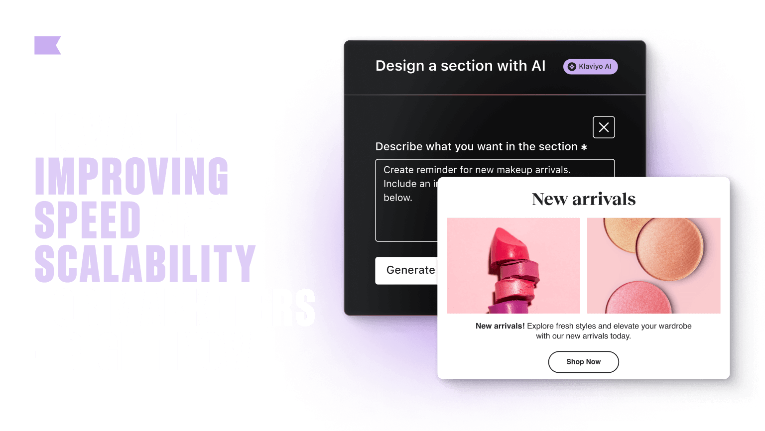 The text "How AI is improving speed and scalability for marketers—right now" next to image of Klaviyo screen titled "Design a section with AI" and an image of the resulting section showing lipstick and blush new arrivals