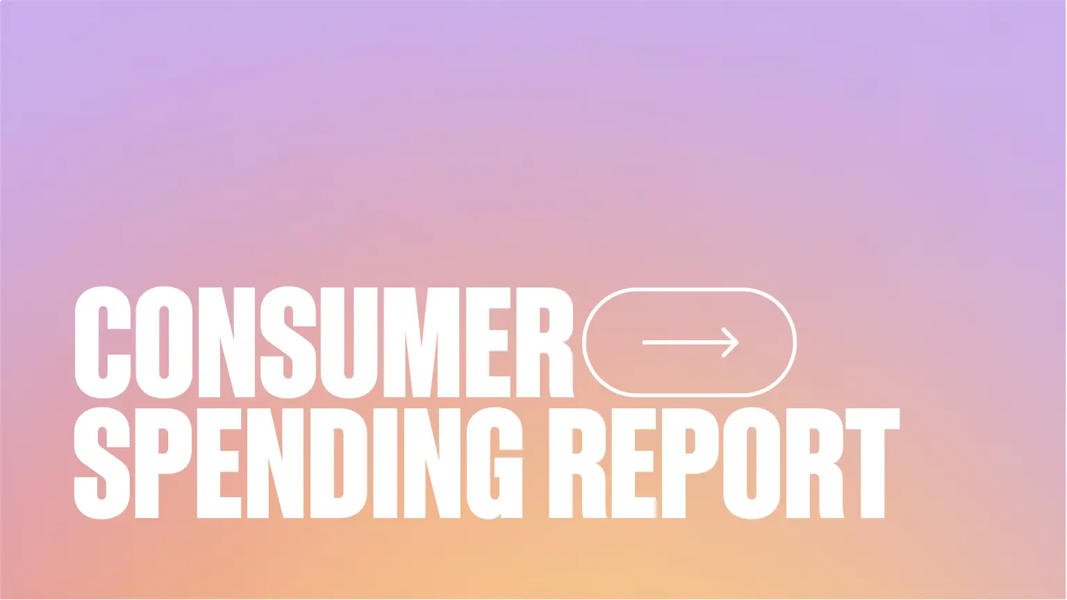 Image has text that reads "Consumer spending report"